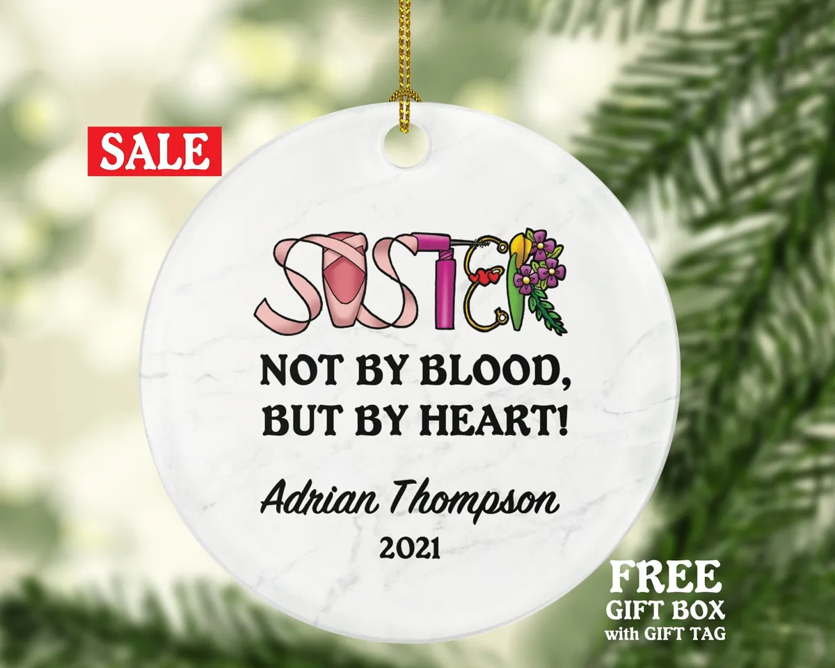 Sister, Best Friend Christmas Ornament Personalized - Besties Soul Sisters Custom Gift for BFF Big Little Sister Not By Blood But By Heart
