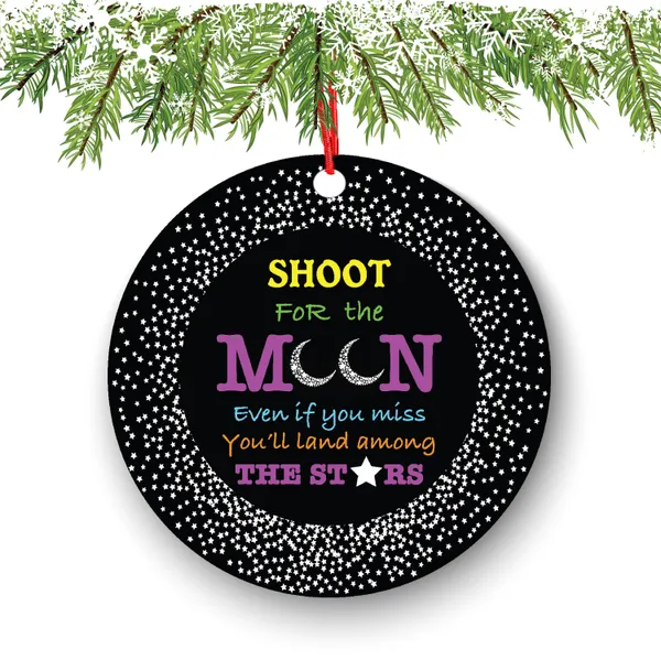 Shoot For The Moon Ornament Even If You Miss You'll Land Among The Stars Ornament - Funny Christmas Ornaments - Unique Ornaments