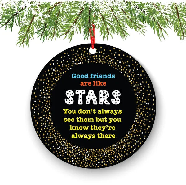 Good Friends Are Like Stars Inspirational Christmas Ornament - Funny Christmas Ornaments - Unique Ornaments - Free Gift Box