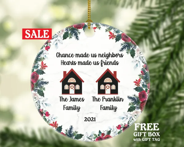 Neighbor Personalized Christmas Ornament - Chance Made us Neighbors New Home for Thanks Great Neighbor Housewarming Wedding Owner Thank You