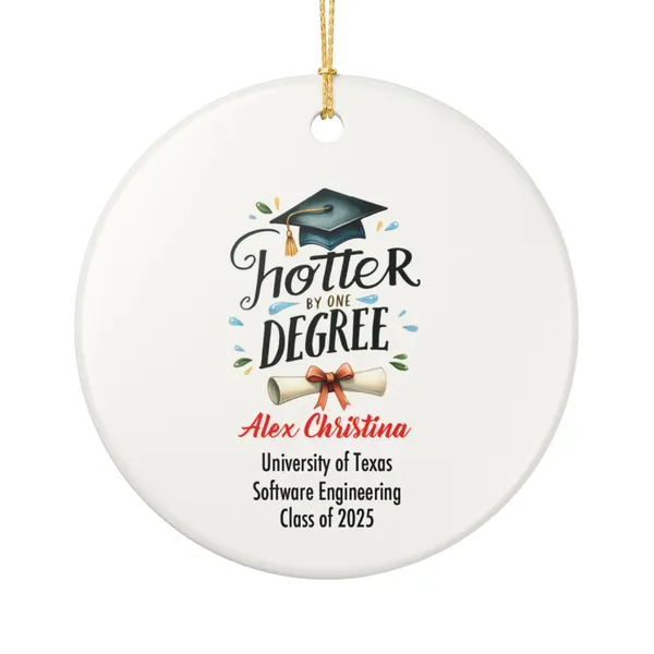 Hotter by One Degree Ornament 2025 Funny Graduation Gift Personalized Grad Cap Diploma Ceramic Keepsake