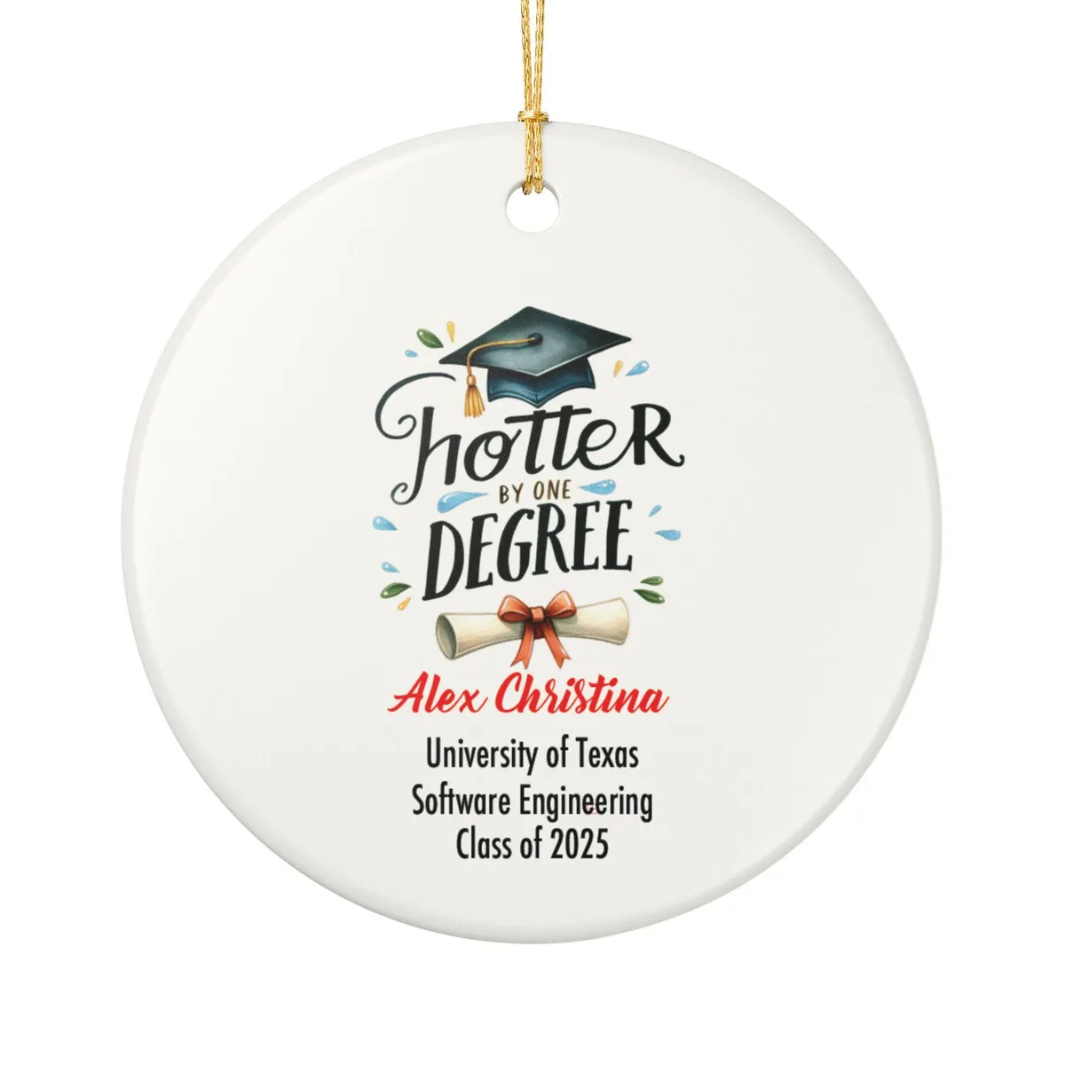 Hotter by One Degree Ornament 2025 Funny Graduation Gift Personalized Grad Cap Diploma Ceramic Keepsake