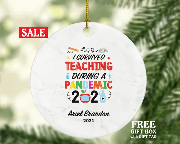 Teacher Ornament Personalized - Pandemic Survivor Teacher Custom Gift from Student Appreciation Mr Mrs School Graduate Graduation