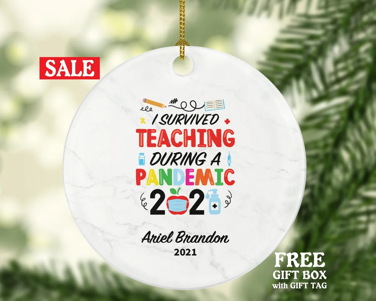 Teacher Ornament Personalized - Pandemic Survivor Teacher Custom Gift from Student Appreciation Mr Mrs School Graduate Graduation