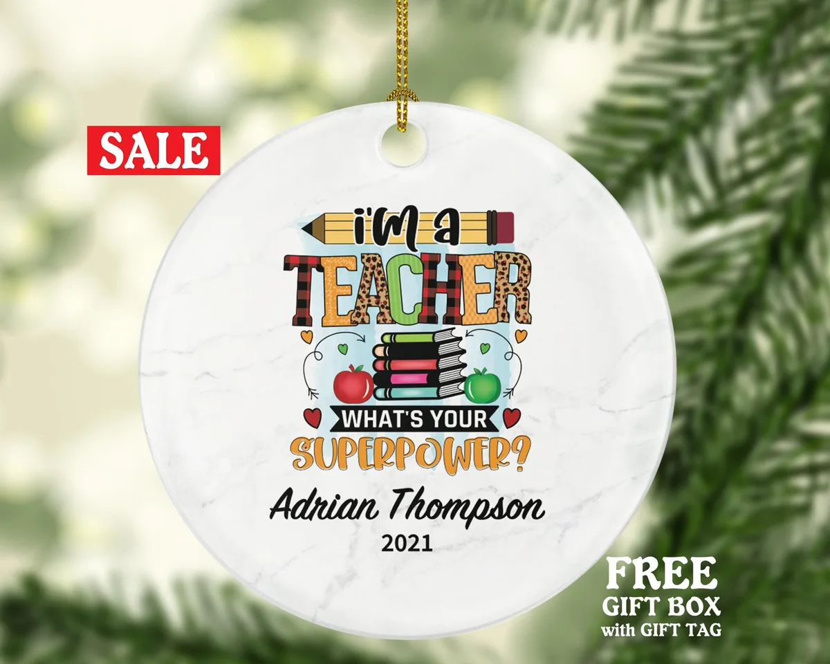 Teacher Ornament Personalized - Custom Gift from Student Appreciation Mr Mrs School Graduate Graduation Teachers Have Super Power